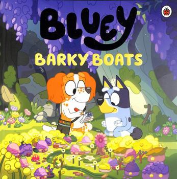 Bluey: Barky Boats - Book  of the Bluey Series
