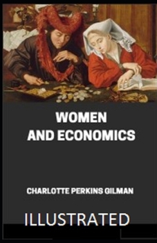 Paperback Women and Economics: ( illustrated edition) Book