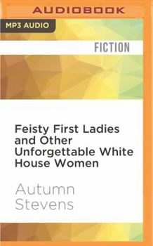 MP3 CD Feisty First Ladies and Other Unforgettable White House Women Book
