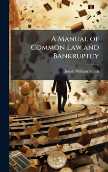 Hardcover A Manual of Common Law and Bankruptcy Book