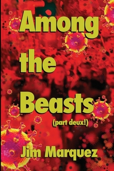 Paperback Among the Beasts: Coronavirus Edition-Part Deux! Book