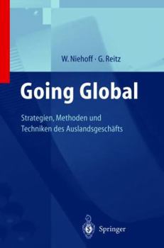 Paperback Going Global -- Strategien, Methoden Und Techniken Des Auslandsgeschäfts [German] Book