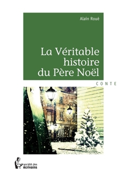 Paperback La Véritable histoire du Père Noël [French] Book