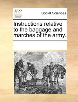 Paperback Instructions relative to the baggage and marches of the army. Book