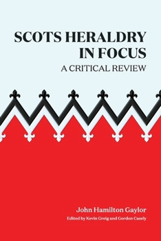 Paperback Scots Heraldry in Focus : A Critical Review Book