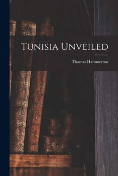 Paperback Tunisia Unveiled Book