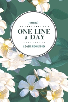 Paperback Journal - One Line a Day: A 5-Year Memory Book - 5-Year Journal - 5-Year Diary - Floral Notebook for Keepsake Memories and Journaling - Spring W Book