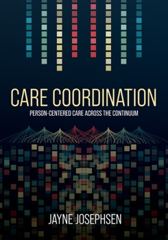 Paperback Care Coordination: Person-Centered Care Across the Continuum Book