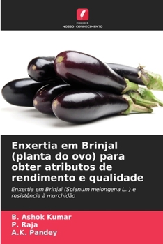 Paperback Enxertia em Brinjal (planta do ovo) para obter atributos de rendimento e qualidade [Portuguese] Book