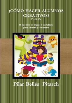 Paperback ¿CÓMO HACER ALUMNOS CREATIVOS? (2a edición) [Spanish] Book