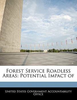 Paperback Forest Service Roadless Areas: Potential Impact of Book