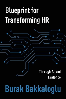 Paperback Blueprint for Transforming HR: Through Al and Evidence Book