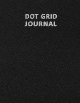 Paperback Dot Grid Journal: Unique Design Dotted Grid Journal for Writing Notes and Thoughts - Small 8.5x11 Inch 110 Dotted Pages Minimal Design D Book