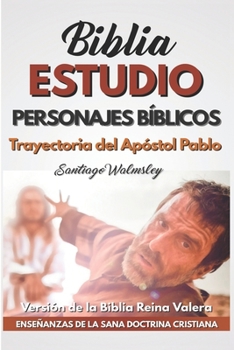 Paperback Trayectoria del Apóstol Pablo: Personajes Bíblicos [Spanish] Book