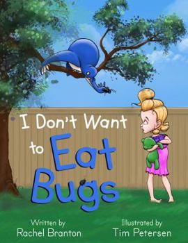 Paperback I Don't Want to Eat Bugs Book