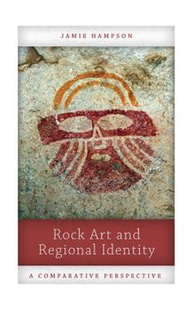 Paperback Rock Art and Regional Identity: A Comparative Perspective Book