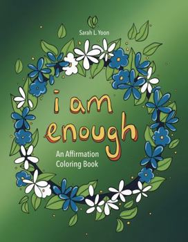 Paperback I Am Enough: An Affirmation Coloring Book