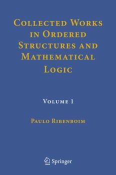 Hardcover Collected Works in Ordered Structures and Mathematical Logic: Volume 1 [French] Book