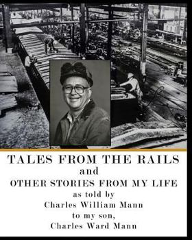 Tales from the Rails: and Other Stories from my Life