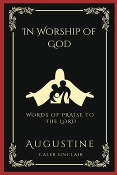 Paperback In Worship of God: Words of Praise to the Lord (Grapevine Press) Book