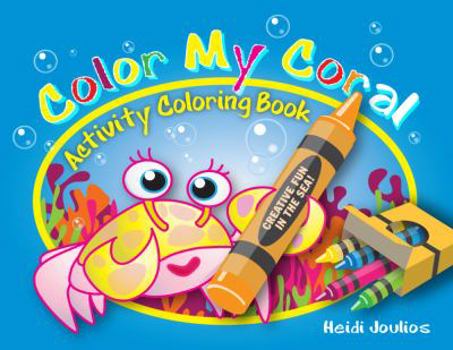 Paperback Color My Coral Activity Coloring Book