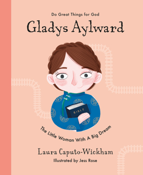 Hardcover Gladys Aylward: The Little Woman with a Big Dream Book