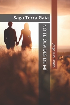 Paperback No te olvides de m?: Saga Terra Gaia [Spanish] Book