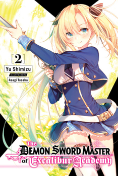 Paperback The Demon Sword Master of Excalibur Academy, Vol. 2 (Light Novel): Volume 2 Book