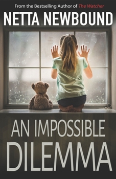 Paperback An Impossible Dilemma: A Breathtaking Psychological Thriller Book