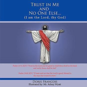 Paperback Trust in Me and No One Else... Book