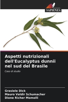 Aspetti nutrizionali dell'Eucalyptus dunnii nel sud del Brasile (Italian Edition)