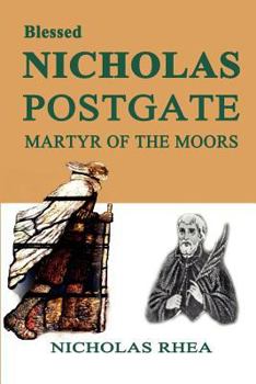 Paperback Blessed Nicholas Postgate: Martyr of the Moors Book