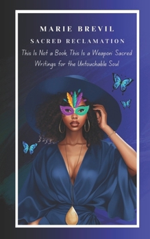 This Is Not a Book : Sacred Writings for the Untouchable Soul