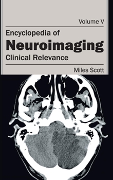 Hardcover Encyclopedia of Neuroimaging: Volume V (Clinical Relevance) Book