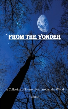 Paperback From The Yonder: A Collection of Horror from Around the World Book