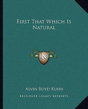 Paperback First That Which Is Natural Book