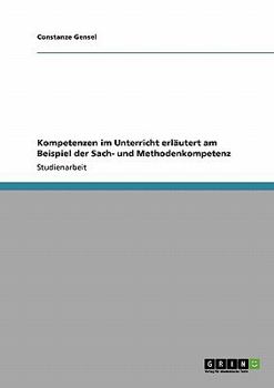 Paperback Kompetenzen im Unterricht erläutert am Beispiel der Sach- und Methodenkompetenz [German] Book
