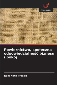 Powiernictwo, spoleczna odpowiedzialnosc biznesu i pokój (Polish Edition)
