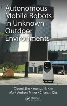 Hardcover Autonomous Mobile Robots in Unknown Outdoor Environments Book