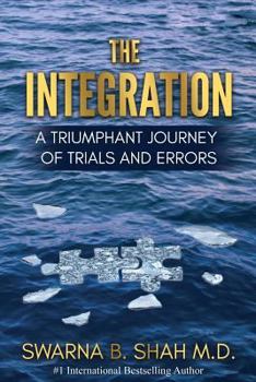 Paperback The Integration: A Triumphant Journey of Trials and Errors Book