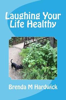 Paperback Laughing Your Life Healthy Book