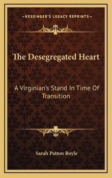 The Desegregated Heart: A Virginian's Stand In Time Of Transition