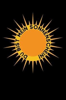 Du Bist Mein Sonnenschein!: Jahreskalender für das Jahr 2020 Din-A5 Format Jahresplaner (German Edition)
