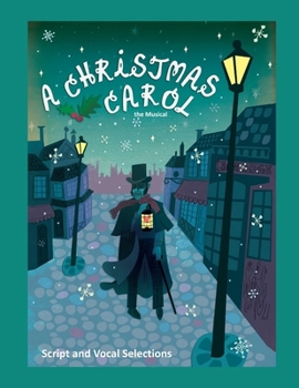 Paperback A Christmas Carol the Musical: Script and Vocal Selections Book