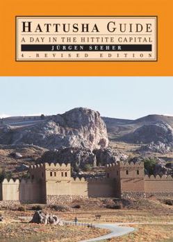 Paperback Hattusha Guide: A Day in the Hittite Capital Book
