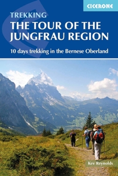 Paperback Tour of the Jungfrau Region: A Two-Week Trek in the Bernese Oberland Book