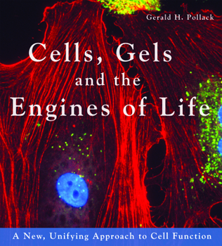 Paperback Cells, Gels and the Engines of Life Book