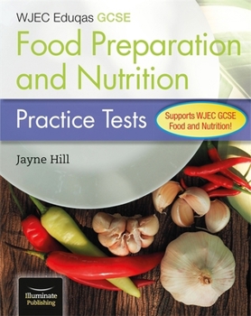 Paperback WJEC Eduqas GCSE Food Preparation and Nutrition: Practice Tests Book
