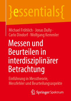 Paperback Messen Und Beurteilen in Interdisziplinärer Betrachtung: Einführung in Messtheorie, Messfehler Und Beurteilungsaspekte [German] Book