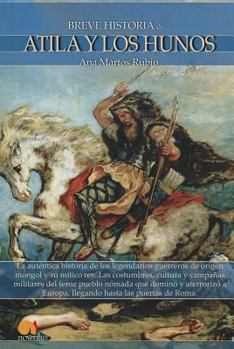 Paperback Breve Historia de Atila Y Los Hunos [Spanish] Book